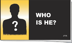 Who Is He?