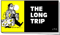 Long Trip, The